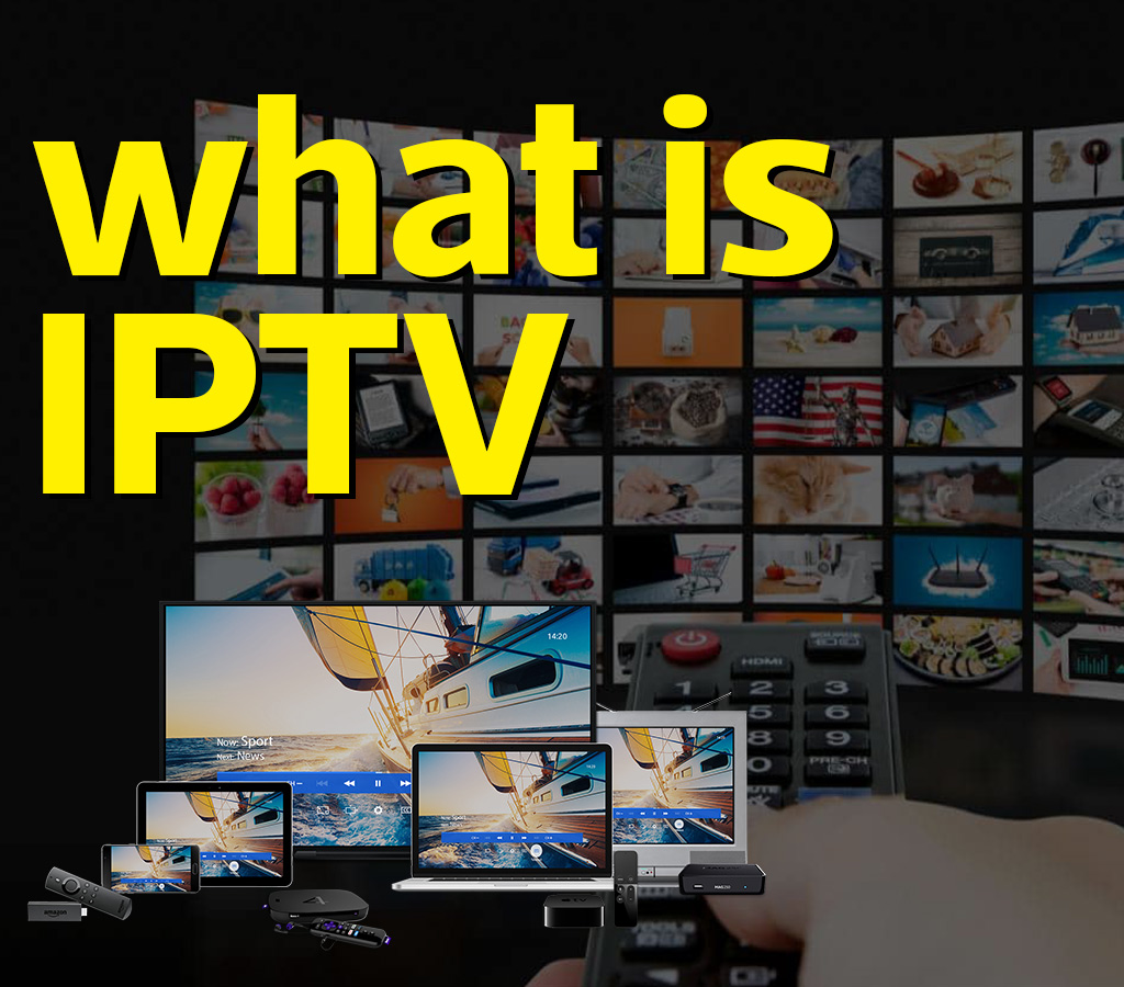 What is Internet Protocol Television
