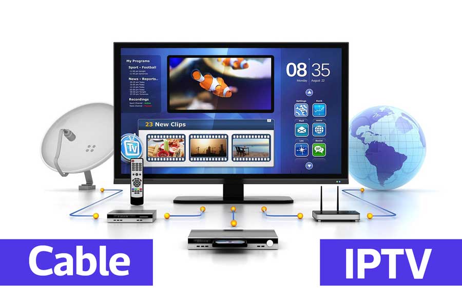 IPTV or cable